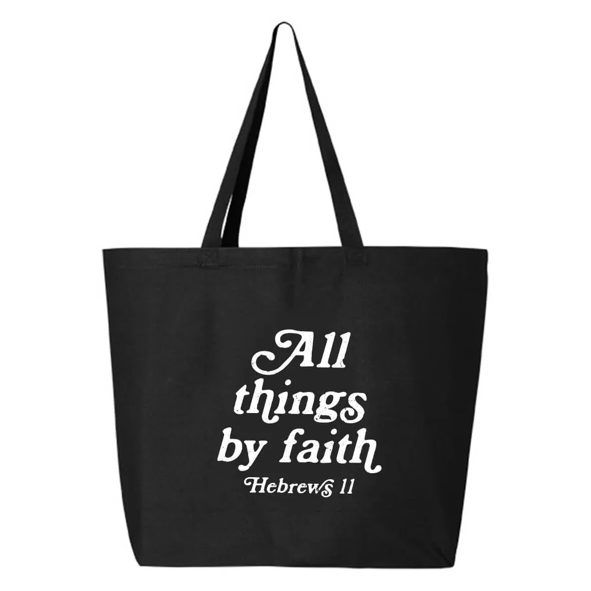 All Things By Faith Hebrews 11 Jumbo Tote Canvas Bag