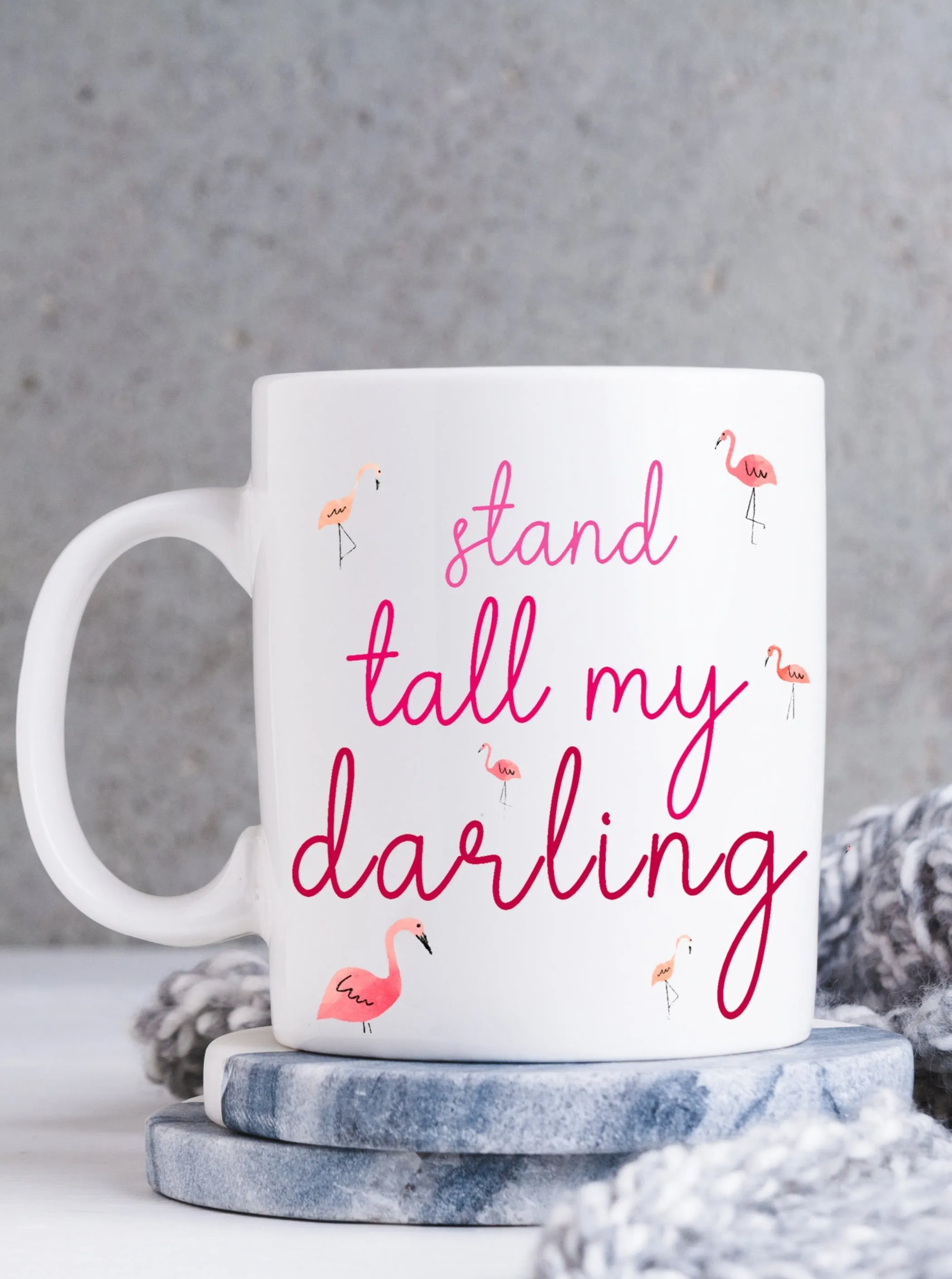 Pink Flamingo Stand Tall My Darling Coffee Mug