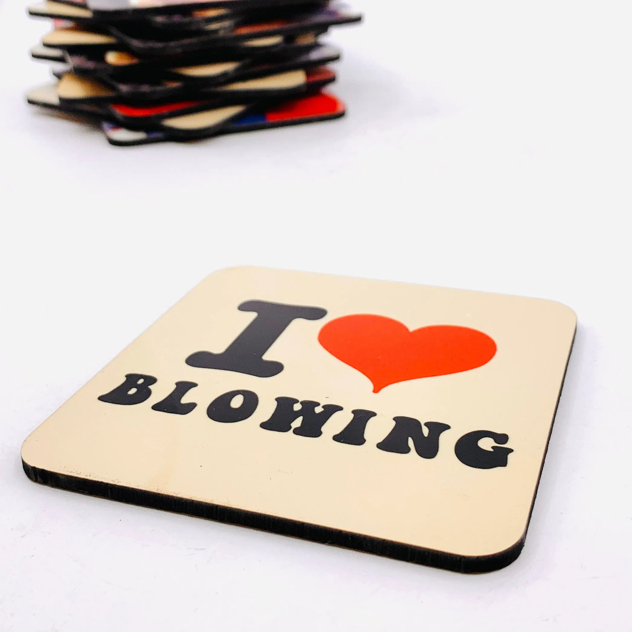 "I Love Blowing" Coasters