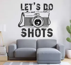 Wall Attraction™ Lets do Shots Photography Camera Wall Stickers & Murals Size - 58x58cm MD206_S